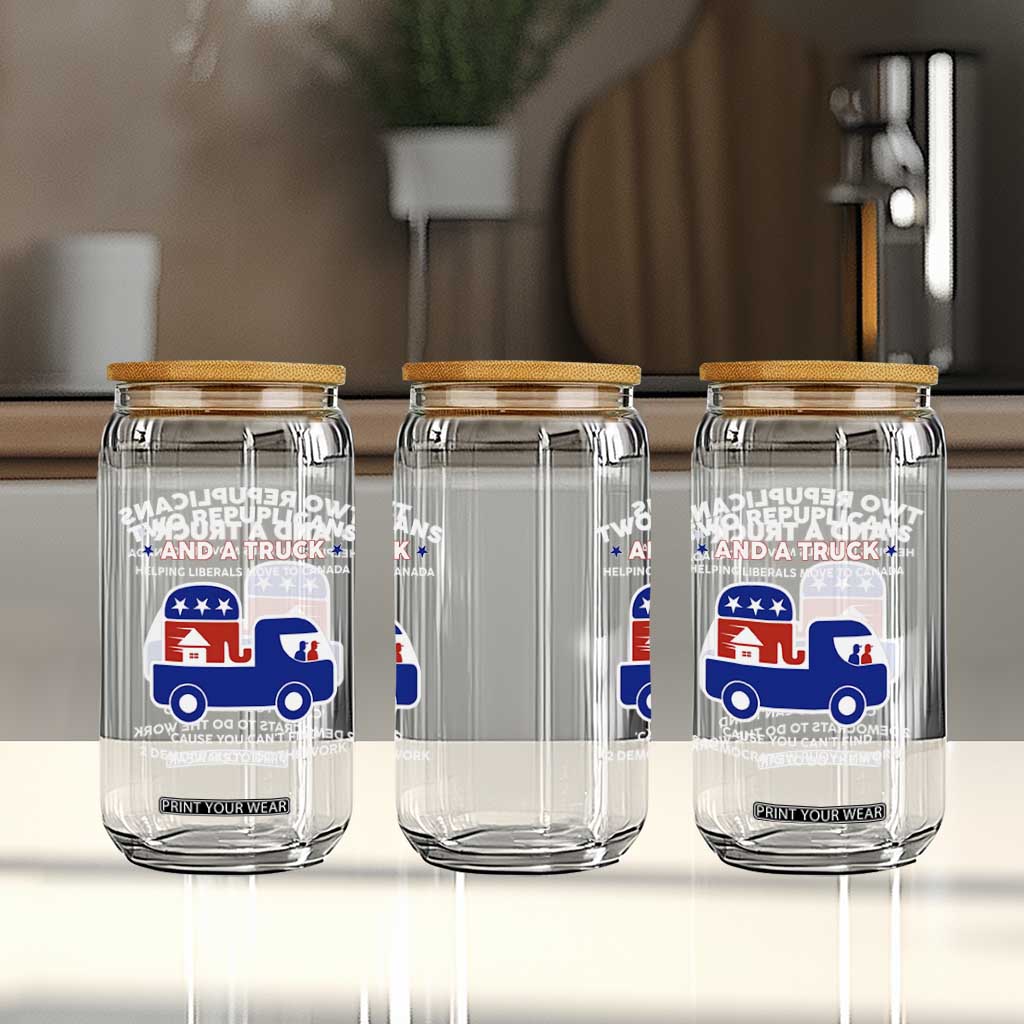 Two Republicans And A Truck Helping Liberals Move To Canada Glass Can Funny Elephant Red White and Blue Sarcastic Political TS02 Print Your Wear