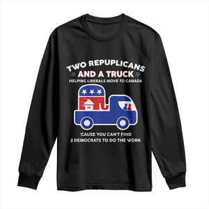 Two Republicans And A Truck Helping Liberals Move To Canada Long Sleeve Shirt Funny Elephant Red White and Blue Sarcastic Political