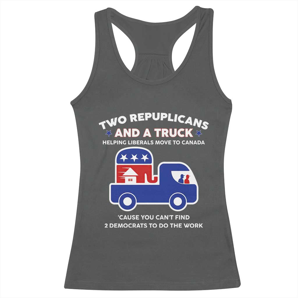Two Republicans And A Truck Helping Liberals Move To Canada Racerback Tank Top Funny Elephant Red White and Blue Sarcastic Political