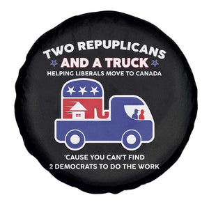 Two Republicans And A Truck Helping Liberals Move To Canada Spare Tire Cover Funny Elephant Red White and Blue Sarcastic Political TS02 Print Your Wear
