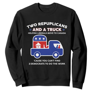Two Republicans And A Truck Helping Liberals Move To Canada Sweatshirt Funny Elephant Red White and Blue Sarcastic Political