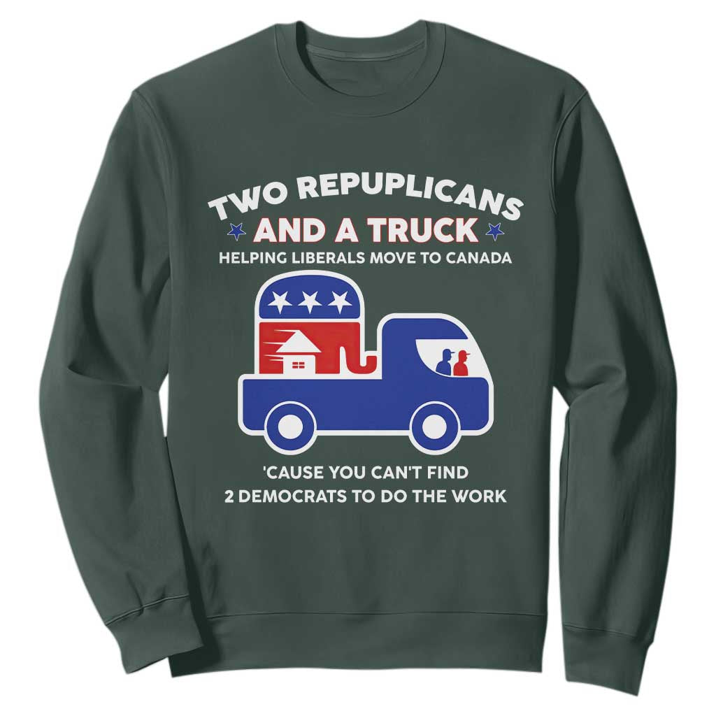 Two Republicans And A Truck Helping Liberals Move To Canada Sweatshirt Funny Elephant Red White and Blue Sarcastic Political