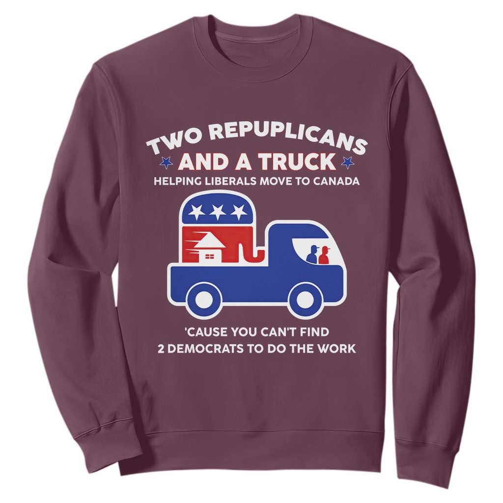 Two Republicans And A Truck Helping Liberals Move To Canada Sweatshirt Funny Elephant Red White and Blue Sarcastic Political