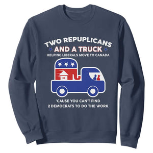 Two Republicans And A Truck Helping Liberals Move To Canada Sweatshirt Funny Elephant Red White and Blue Sarcastic Political