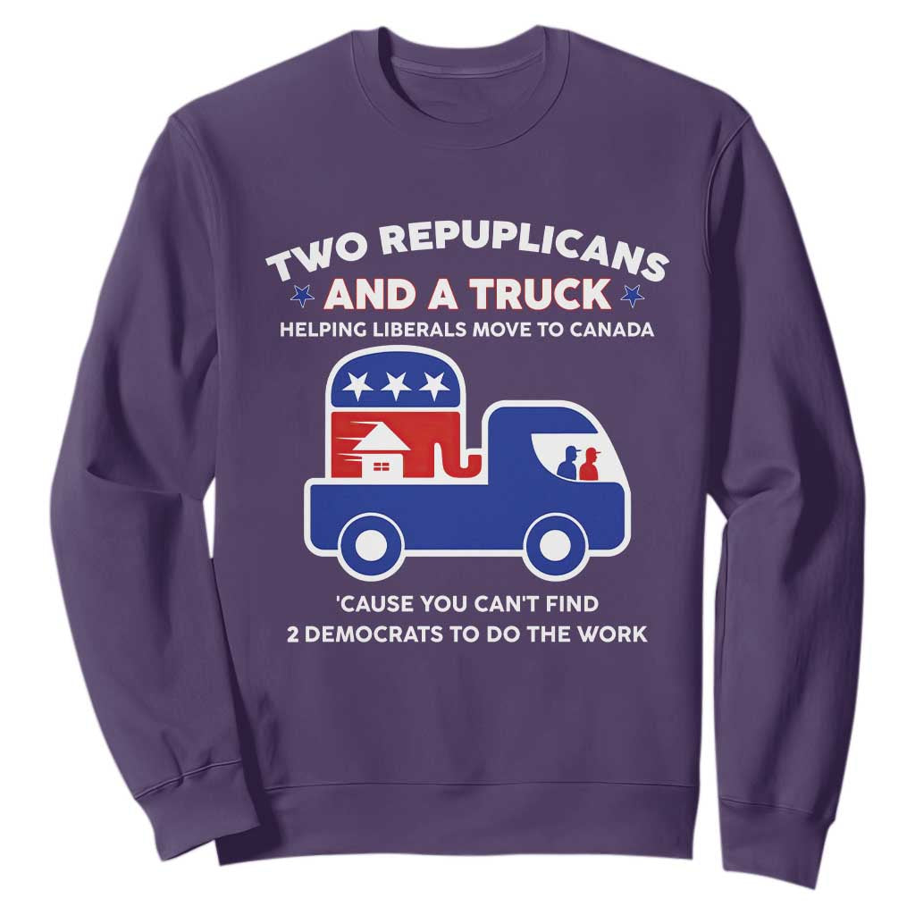 Two Republicans And A Truck Helping Liberals Move To Canada Sweatshirt Funny Elephant Red White and Blue Sarcastic Political