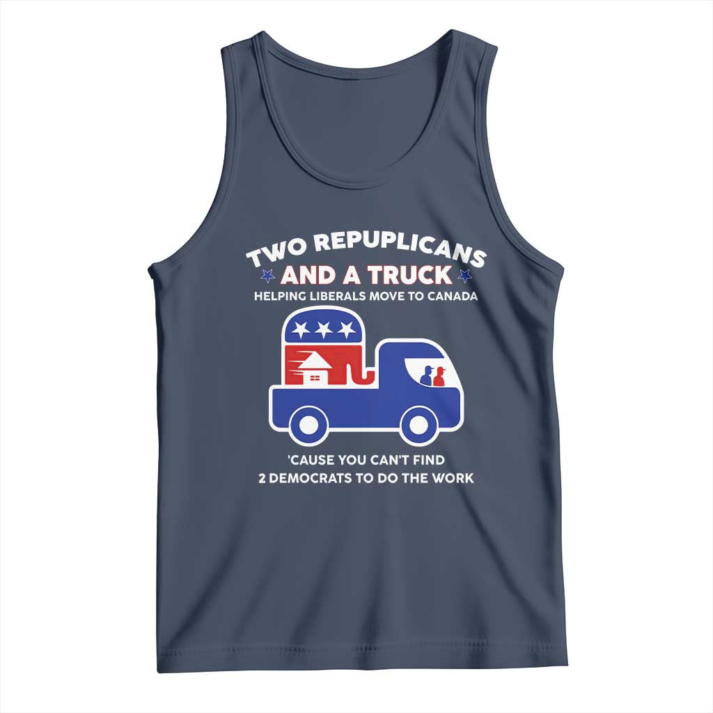 Two Republicans And A Truck Helping Liberals Move To Canada Tank Top Funny Elephant Red White and Blue Sarcastic Political