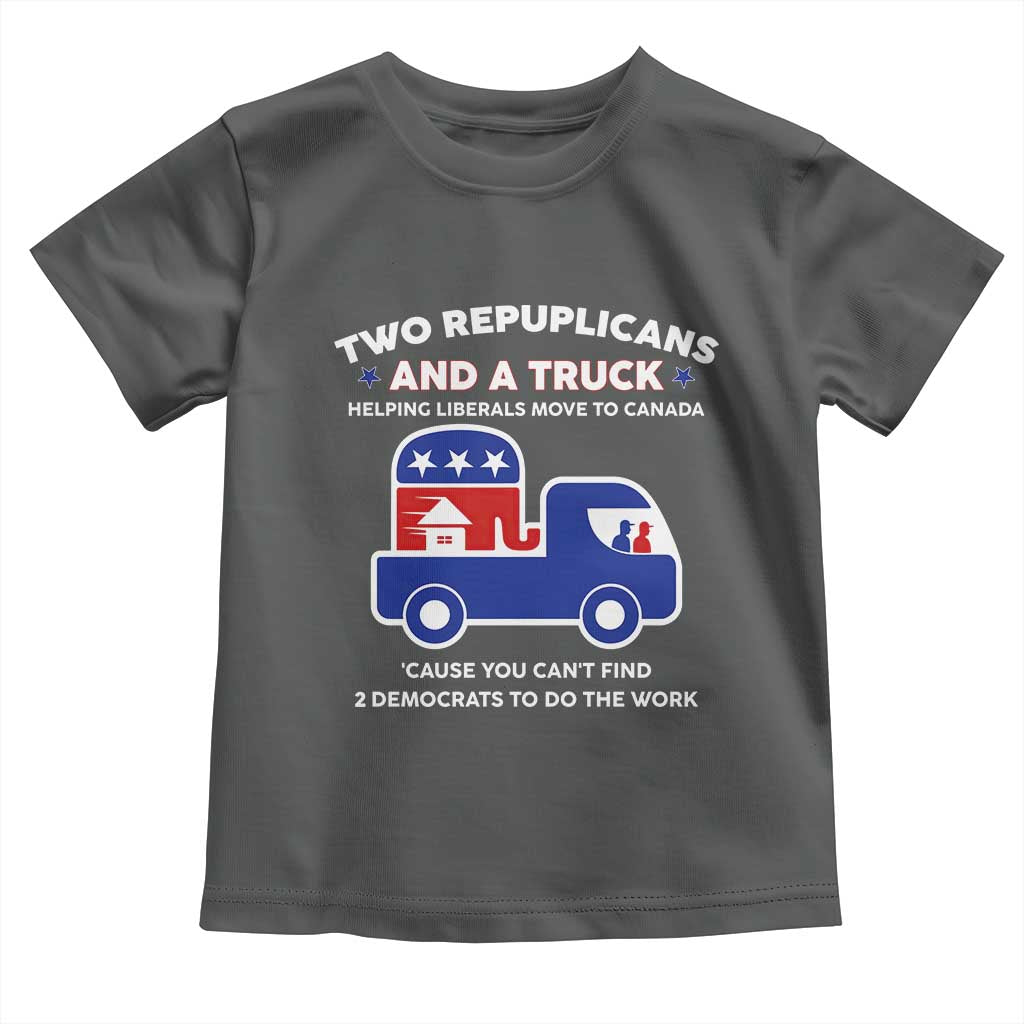 Two Republicans And A Truck Helping Liberals Move To Canada Toddler T Shirt Funny Elephant Red White and Blue Sarcastic Political