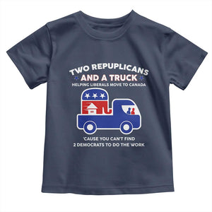 Two Republicans And A Truck Helping Liberals Move To Canada Toddler T Shirt Funny Elephant Red White and Blue Sarcastic Political