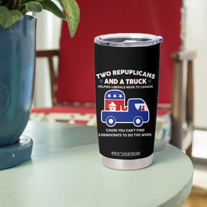 Two Republicans And A Truck Helping Liberals Move To Canada Tumbler Cup Funny Elephant Red White and Blue Sarcastic Political TS02 Print Your Wear