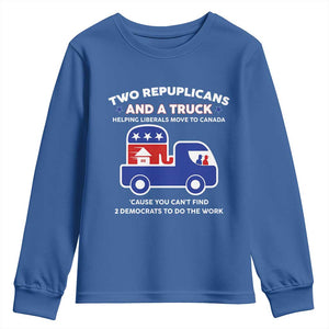 Two Republicans And A Truck Helping Liberals Move To Canada Youth Sweatshirt Funny Elephant Red White and Blue Sarcastic Political