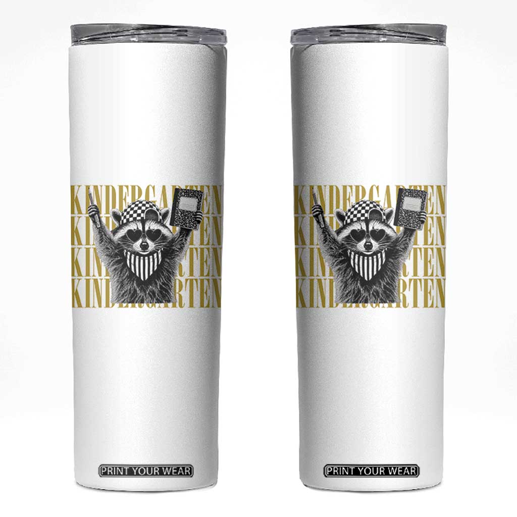 Cool Kindergarten Raccoon Back to School Skinny Tumbler First Day of School Funny Kids Gift TS02 White Print Your Wear