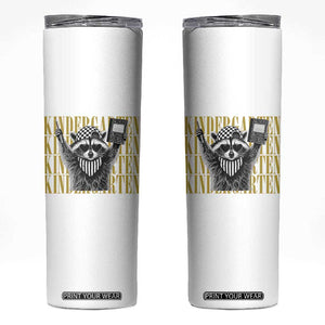 Cool Kindergarten Raccoon Back to School Skinny Tumbler First Day of School Funny Kids Gift TS02 White Print Your Wear