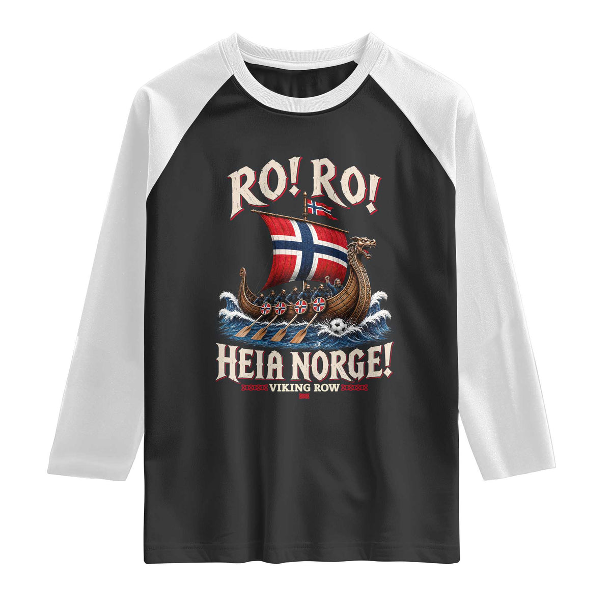 Funny Heia Norge Soccer Viking Row Raglan Shirt Ro Ro Norway Football Fans Norwegian Pride TS02 Black White Print Your Wear