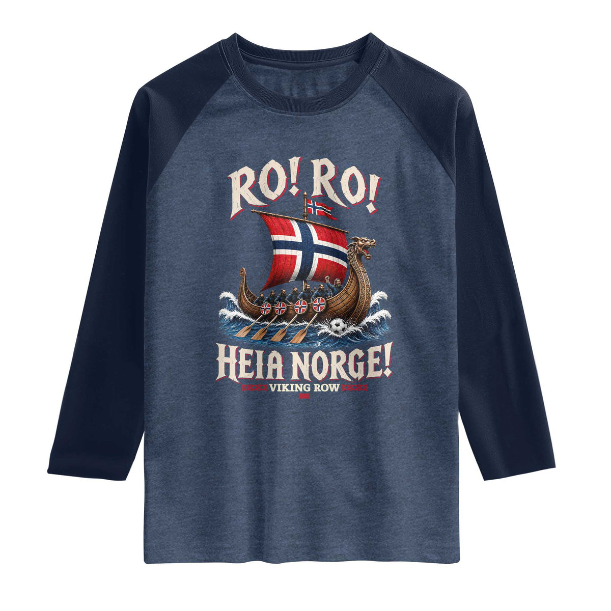 Funny Heia Norge Soccer Viking Row Raglan Shirt Ro Ro Norway Football Fans Norwegian Pride TS02 Heather Denim Navy Print Your Wear