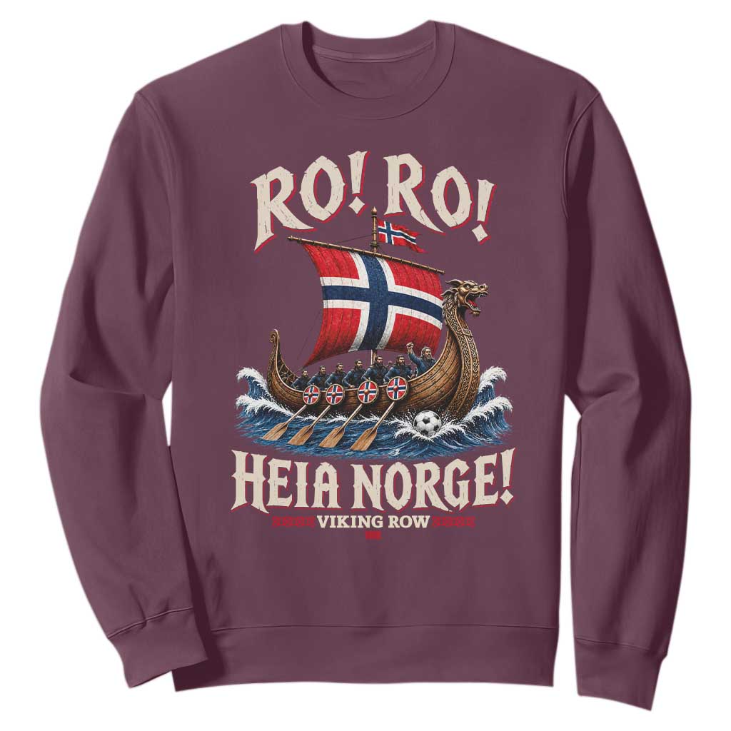 Funny Heia Norge Soccer Viking Row Sweatshirt Ro Ro Norway Football Fans Norwegian Pride TS02 Maroon Print Your Wear