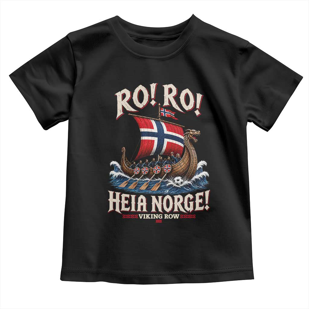 Funny Heia Norge Soccer Viking Row Toddler T Shirt Ro Ro Norway Football Fans Norwegian Pride TS02 Black Print Your Wear