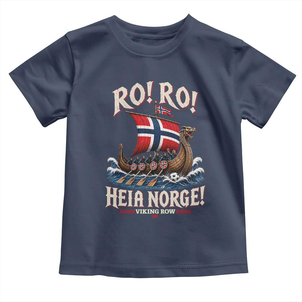 Funny Heia Norge Soccer Viking Row Toddler T Shirt Ro Ro Norway Football Fans Norwegian Pride TS02 Navy Print Your Wear