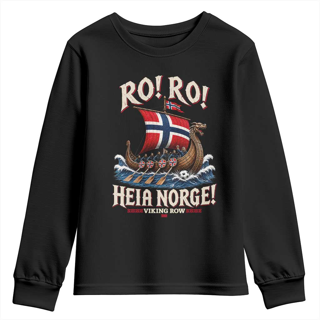 Funny Heia Norge Soccer Viking Row Youth Sweatshirt Ro Ro Norway Football Fans Norwegian Pride TS02 Black Print Your Wear