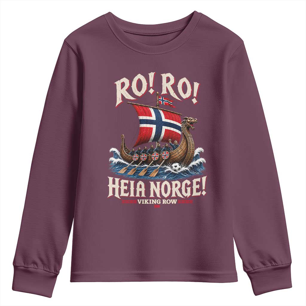 Funny Heia Norge Soccer Viking Row Youth Sweatshirt Ro Ro Norway Football Fans Norwegian Pride TS02 Maroon Print Your Wear