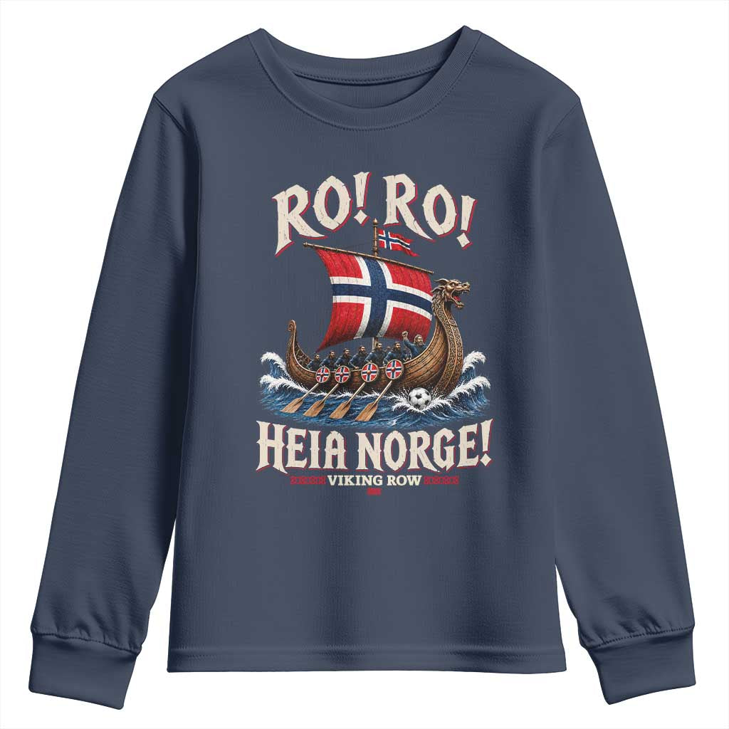 Funny Heia Norge Soccer Viking Row Youth Sweatshirt Ro Ro Norway Football Fans Norwegian Pride TS02 Navy Print Your Wear