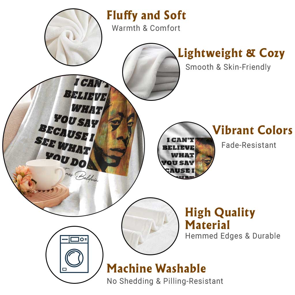Inspiring James Baldwin Civil Rights Quote Portrait Throw Blanket I Cant Believe What You Say Because I See What You Do