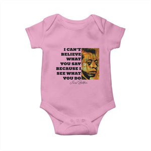 Inspiring James Baldwin Civil Rights Quote Portrait Baby Onesie I Cant Believe What You Say Because I See What You Do