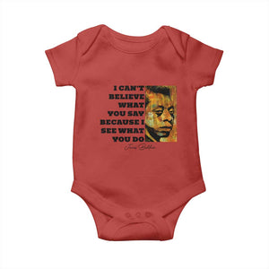 Inspiring James Baldwin Civil Rights Quote Portrait Baby Onesie I Cant Believe What You Say Because I See What You Do