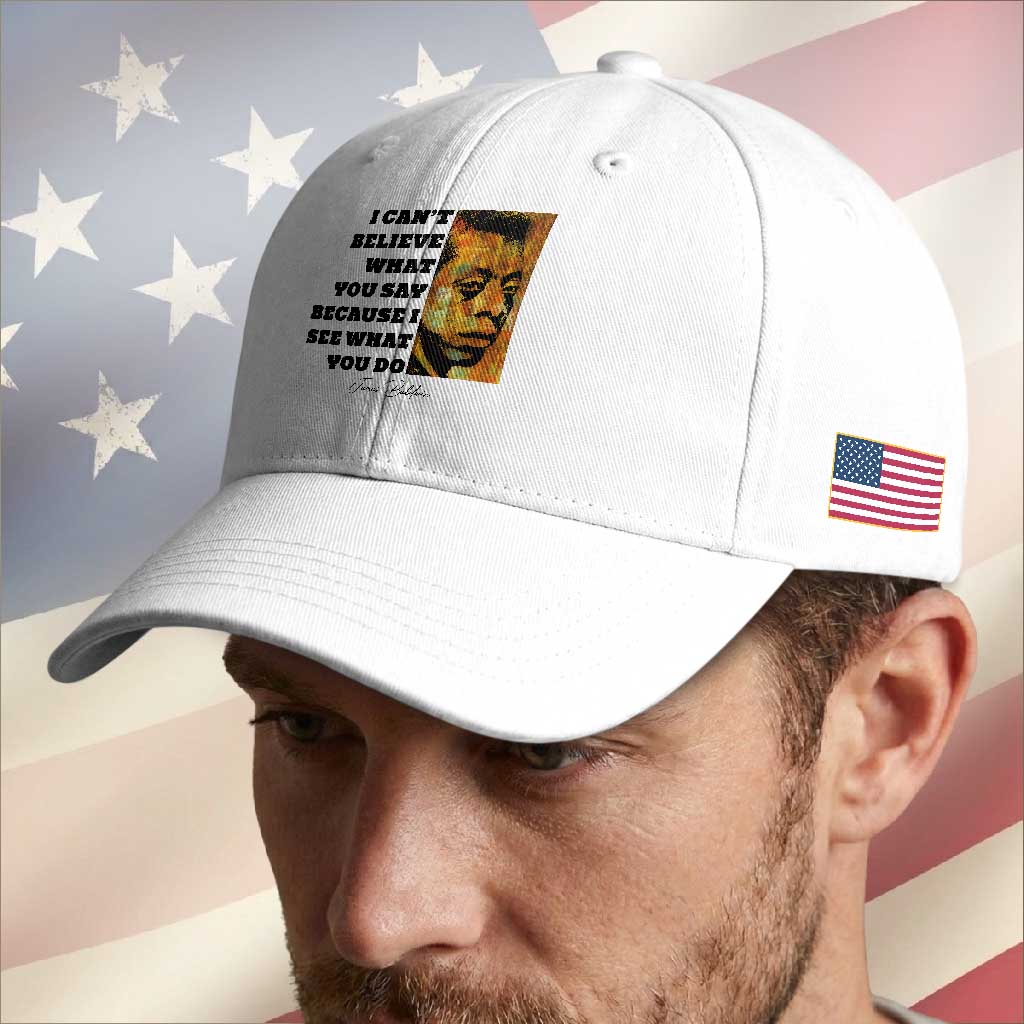 Inspiring James Baldwin Civil Rights Quote Portrait Baseball Cap I Cant Believe What You Say Because I See What You Do