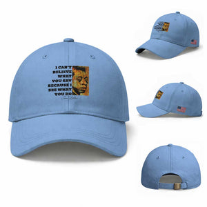 Inspiring James Baldwin Civil Rights Quote Portrait Baseball Cap I Cant Believe What You Say Because I See What You Do