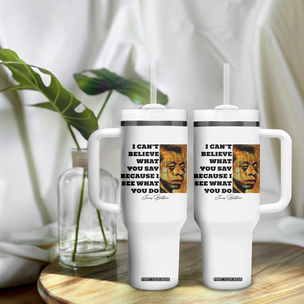 Inspiring James Baldwin Civil Rights Quote Portrait Tumbler With Handle I Cant Believe What You Say Because I See What You Do