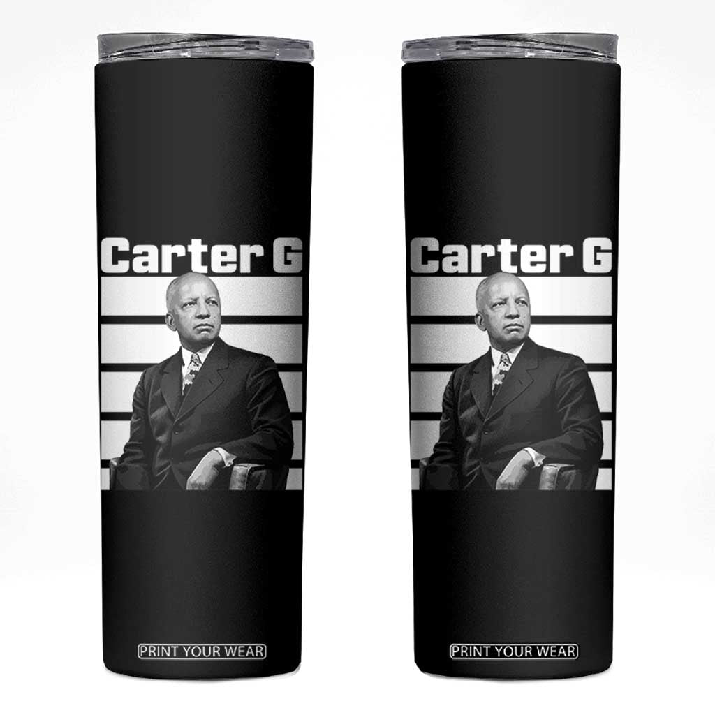 Inspiring Father of Black History Icon Portrait Skinny Tumbler Carter G Civil Rights Legacy Supporter TS02 Black Print Your Wear