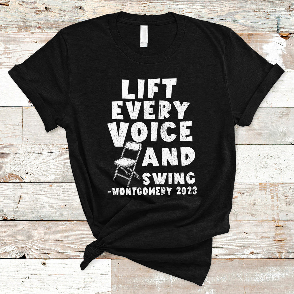 Folding Chair Lift Every Voice and Swing Trending Montgomery T Shirt TS02 Black Printyourwear