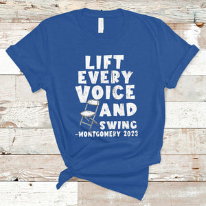 Folding Chair Lift Every Voice and Swing Trending Montgomery T Shirt TS02 Royal Blue Printyourwear
