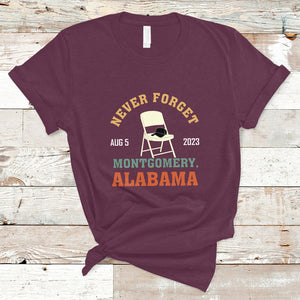 Montgomery Funny White Chair Folding Chair Never Forget T Shirt TS02 Maroon Printyourwear