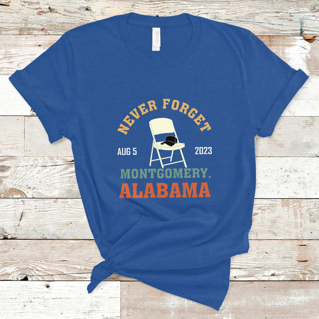 Montgomery Funny White Chair Folding Chair Never Forget T Shirt TS02 Royal Blue Printyourwear