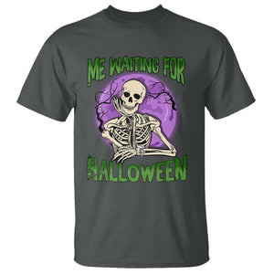 Funny Skeleton T Shirt Me Waiting For Halloween Skeleton Funny Halloween Costume TS02 Dark Heather Print Your Wear