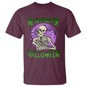 Funny Skeleton T Shirt Me Waiting For Halloween Skeleton Funny Halloween Costume TS02 Maroon Print Your Wear