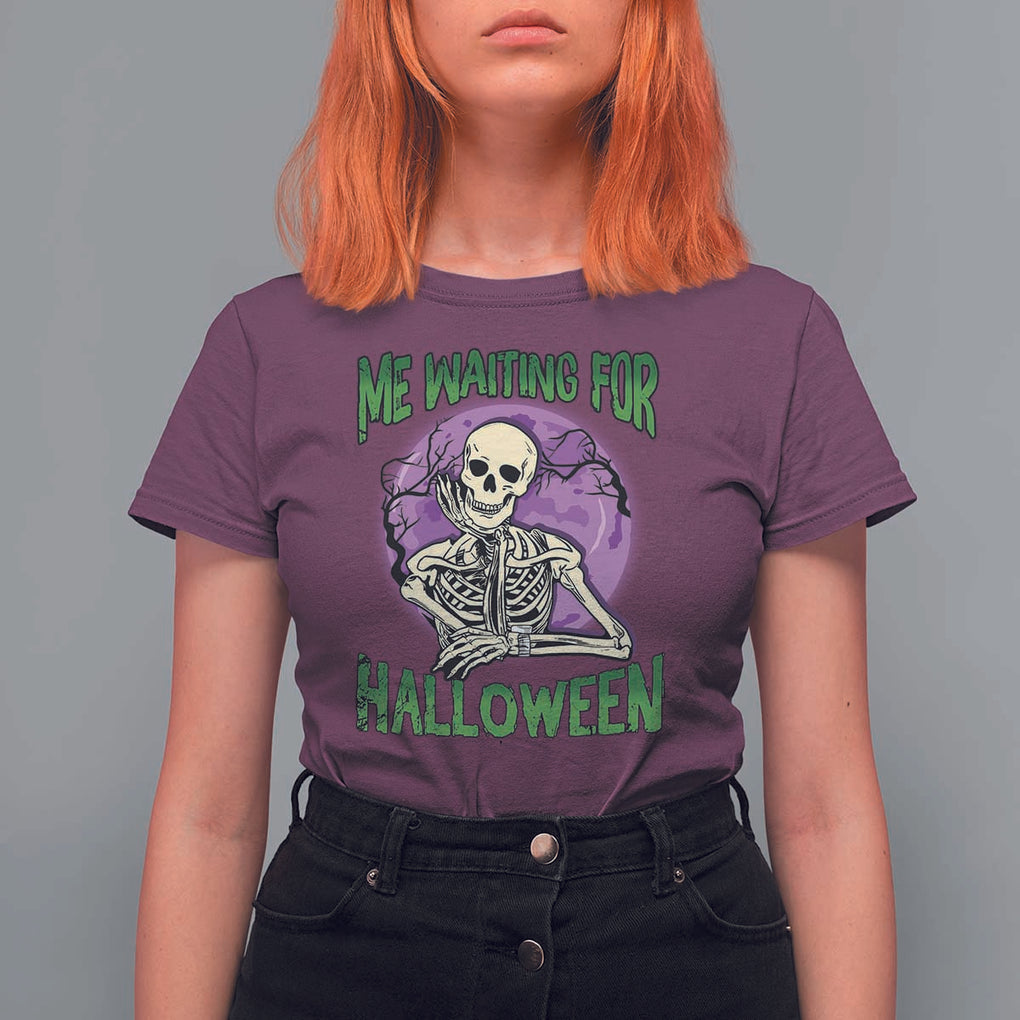 Funny Skeleton T Shirt For Women Me Waiting For Halloween Skeleton Funny Halloween Costume TS02 Maroon Print Your Wear