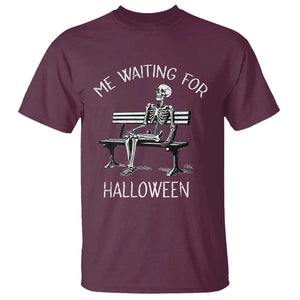 Funny Skeleton T Shirt Me Waiting For Halloween Skeleton Lover Halloween Costume TS02 Maroon Print Your Wear