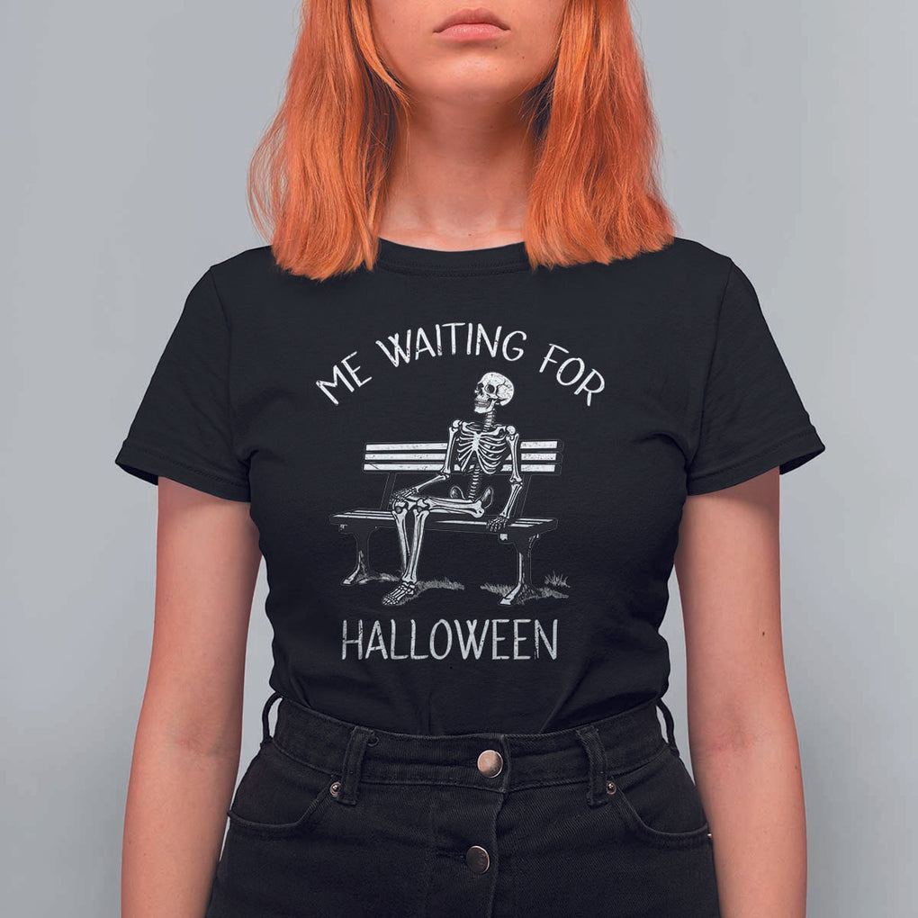 Funny Skeleton T Shirt For Women Me Waiting For Halloween Skeleton Lover Halloween Costume TS02 Black Print Your Wear