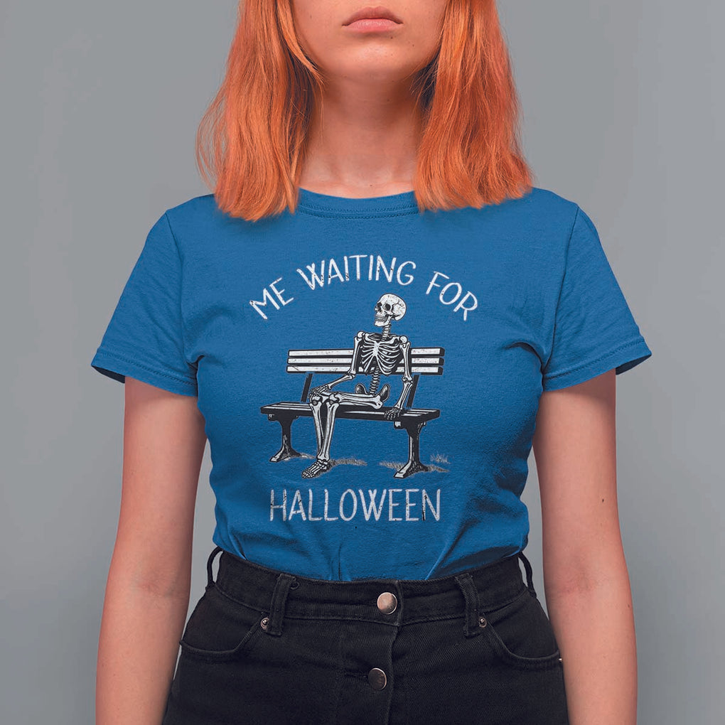 Funny Skeleton T Shirt For Women Me Waiting For Halloween Skeleton Lover Halloween Costume TS02 Royal Blue Print Your Wear