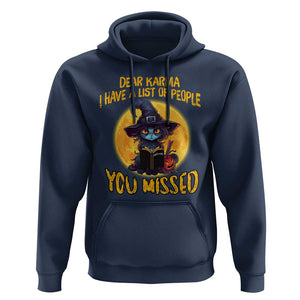 Funny Cat Karma Hoodie Dear Karma I Have List Of People You Missed Black Cat Witch TS02 Navy Print Your Wear