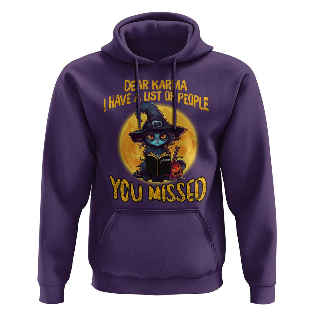 Funny Cat Karma Hoodie Dear Karma I Have List Of People You Missed Black Cat Witch TS02 Purple Print Your Wear
