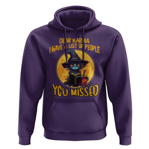 Funny Cat Karma Hoodie Dear Karma I Have List Of People You Missed Black Cat Witch TS02 Purple Print Your Wear