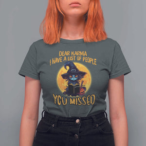 Funny Cat Karma T Shirt For Women Dear Karma I Have List Of People You Missed Black Cat Witch TS02 Dark Heather Print Your Wear