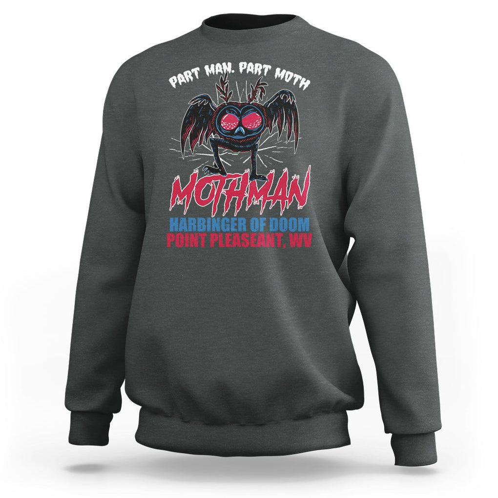 Funny Mothman Sweatshirt Part Man Part Moth Harbinger Of Doom Point Pleasent WV TS02 Dark Heather Printyourwear