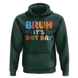 Bruh It's Dot Day Hoodie Colorful Polka Dots TS02 Dark Forest Green Print Your Wear