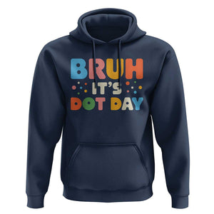 Bruh It's Dot Day Hoodie Colorful Polka Dots TS02 Navy Print Your Wear