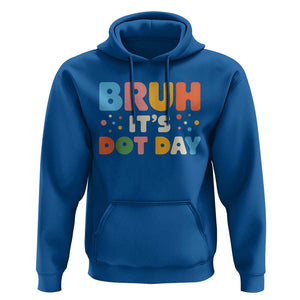 Bruh It's Dot Day Hoodie Colorful Polka Dots TS02 Royal Blue Print Your Wear