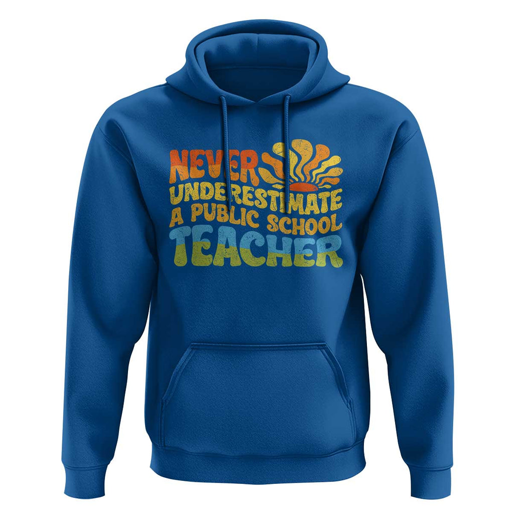 Never Underestimate A Public School Teacher Hoodie Tim Walz 2024 Saying Public Education TS02 Royal Blue Print Your Wear